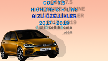 Gizli Özellikler - Volkswagen Golf 7.5 Highline ve R Line (2017 -  2019) resmi