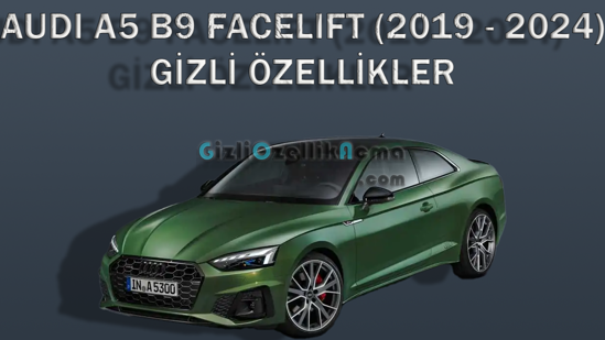 Audi A5 B9 Facelift (2019 - 2024) Gizli Özellikler resmi