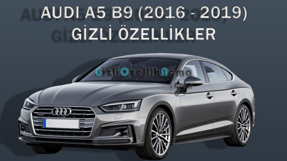 Gizli Özellikler - Audi A5 B9 (2016 - 2019) resmi