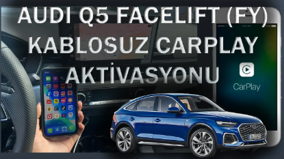 Audi Q5 FY Kablosuz Apple CarPlay ve Android Auto Aktivasyonu (2021-2024)