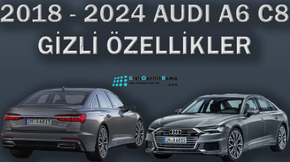 2018-2024 Audi A6 (C8) Gizli Özellik Açma ve Kodlama Seçenekleri