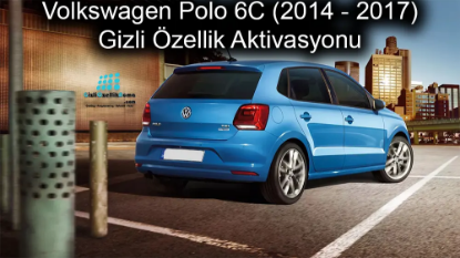 Volkswagen Polo 6C (2014 - 2017) Gizli Özellik Aktivasyonu